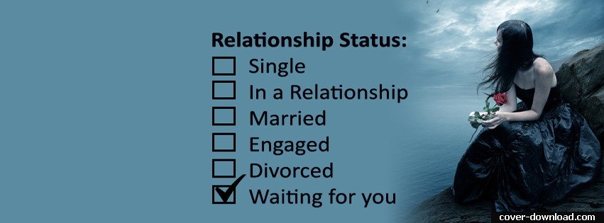 529417-179-relationship-status-waiting-for-you-facebook-cover.jpg
